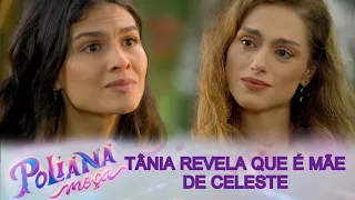 Poliana Moça | Celeste descobre que Tânia é sua mãe