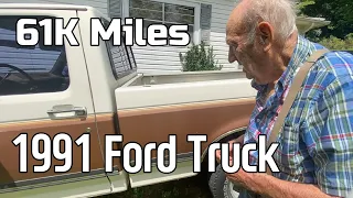 E9: 1991 Ford F-150 with 61k miles,  Ralph Bought it New Over 30 years Ago: