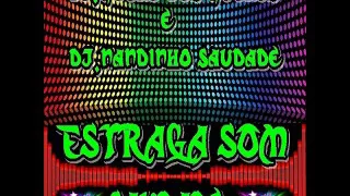 Estraga Som Cd Passado Dj's Guelo Dos Guelo & Nandinho Saudade