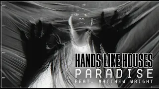 Hands Like Houses - Paradise (feat. Matthew Wright of The Getaway Plan) Official Video