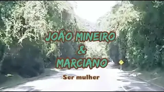 João mineiro e marciano..ser mulher