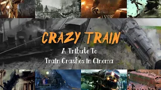 Crazy Train (Ozzy Osbourne) - A Tribute to the Train Wrecks of Cinema