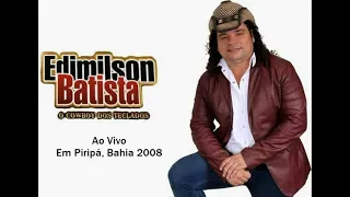 Edimilson Batista Ao Vivo Em Piripá Bahia 2006