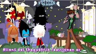 💞Aliens Chaquetrix+Albedo reacts to💞 || 💞Aliens del chaquetrix+Albedo reaccionan a💞 || 🟢Ben 10: OV🟢