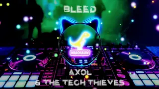 Bleed - Nightcore | Axol & The Tech Thieves