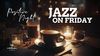 Friday Jazz Night | 3 Hours of Slow Jazz Music for Work, Study and Relaxation | 4K