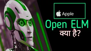Apple NEW AI Model: OpenELM - AI Field Mein Ek Bada Badlav!
