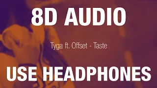 Tyga ft. Offset - Taste | 8D AUDIO