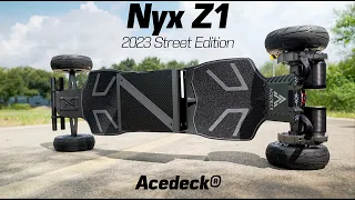 #192 Acedeck Nyx Z1 Street - Better than the Nomad N1 or Ares X1? Difference with Nyx Z1 off-road?