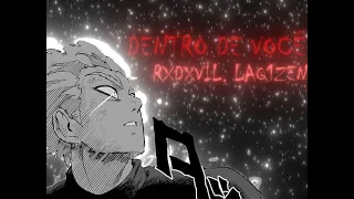 One Punch Man - Metal Bat vs Garou - Remake! (in desc) - DENTRO DE VOCÊ (Super Slowed + Reverb)