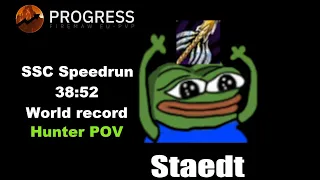 [Progress] SSC Speedrun - 38:52 - Hunter POV