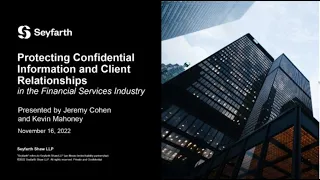 Protecting Confidential Information and Client Relationships in the Financial Services Industry