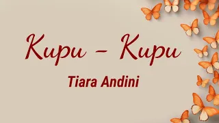 Kupu - Kupu - Tiara Andini | Lyrics / Lirik