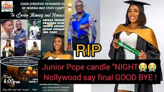 How Nollywood stars final say GOOD BYE to them 😭!! Junior Pope candle 🕯 night 💔