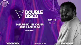 Double Disco - Music Is Our Religion #16