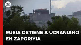 Rusia detiene a ucraniano que planeaba atacar en la zona de Zaporiyia