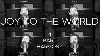 Joy to the World in 4 Part Harmony