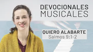 Devocionales Musicales con Misión // Quiero adorarte // Salmos 9:1-2