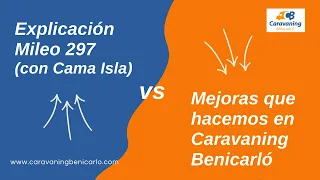 👉TÚ DECIDES! 🚍 Video ¿Explicación Benimar Mileo 297 Cama Isla? o ¿Mejoras de Caravaning Benicarló?