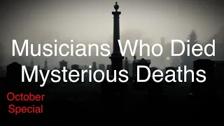 Musicians Who Died Mysterious Deaths
