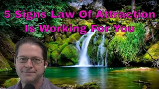 5 Signs Law Of Attraction is Working For You