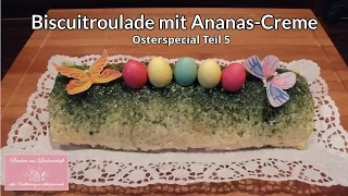 Osterspecial Teil 5 - Oster-Biscuitroulade mit Ananascreme