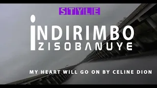 MY  HEART  WILL  GO  ON  YOU  BY  Celine Dion ISOBANUYE MU KINYARWANDA