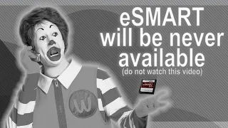 eSMART will be never available.