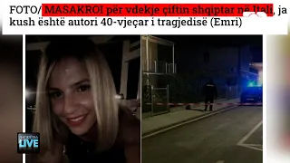 "Vajza gjeti trupin e nënës dhe partnerit të saj, vrasjen e kreu babai"- Shqipëria Live