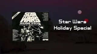 Star Wars: The Holiday Special