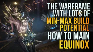 Only 0.08% of players know how to play this Warframe | Understanding the complexity of Equinox