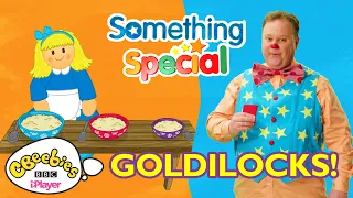 Goldilocks and the Three Bears Fairytale with Mr Tumble | CBeebies