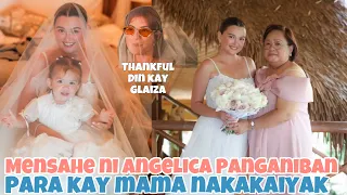 MENSAHE NI ANGELICA PANGANIBAN SA KANYANG MAMA NAKAKAIYAK AT SA KANYANG MATRON OF HINOR NASI GLAIZA