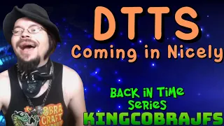 DTTS Coming in Nicely - KingCobraJFS - Back in Time Series