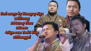 Sad songs of Namgay Jigs | Namgay Jigs song collection | old Bhutanese songs