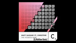 Matt Sassari ❌ Chrstphr-The Voodo Babe (Dj Matthew Remix) 2023