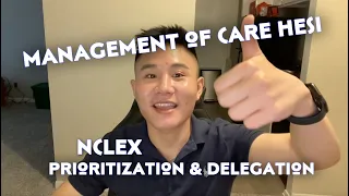 Management of Care, HESI, NCLEX Prioritization & Delegation - TAMUCC Nursing Tutoring - Nurse Khoa