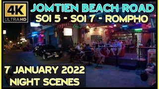 Jomtien Beach Road [4K] Soi 5 - Soi 7 - Rompho Night Scenes 7 January 2022 Pattaya Thailand