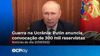 Guerra na Ucrânia: Putin anuncia convocação de 300 mil reservistas