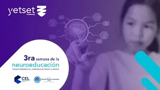 La 3ra Semana de la Neuroeducación 2da Sesión "Navegando el Mapa de la Neuroeducación"