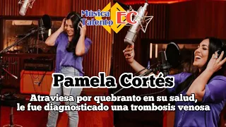 Pamela Cortés atraviesa por delicado estado de salud, la cantante se encuentra hospitalizada