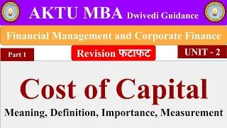 3| Financial Management and Corporate Finance unit 2, Cost of capital, aktu mba classes, mba, bba