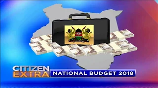 National Budget 2018#CitizenExtra