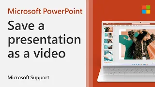 How to save a PowerPoint presentation as a video | Microsoft