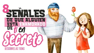 8 Señales de que  💗 Alguien está ENAMORADO de ti 💗  en secreto🤭