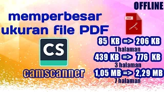 Cara memPERBESAR ukuran file PDF di Camscanner