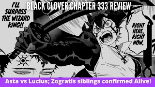 Official Black Clover Chapter 333 Review | Asta vs Lucius; Zogratis siblings confirmed Alive!