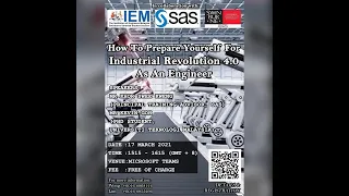 IEM-SSSS Talk on "How to Prepare Yourself for Industrial Revolution 4.0 as an Engineer"