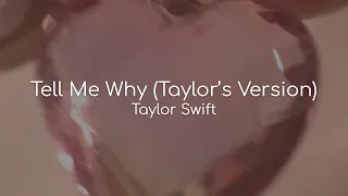 Tell Me Why (Taylor's Version) - Taylor Swift (lyrics)