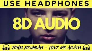 8D JOHN NEWMAN - Love Me Again (8D AUDIO)